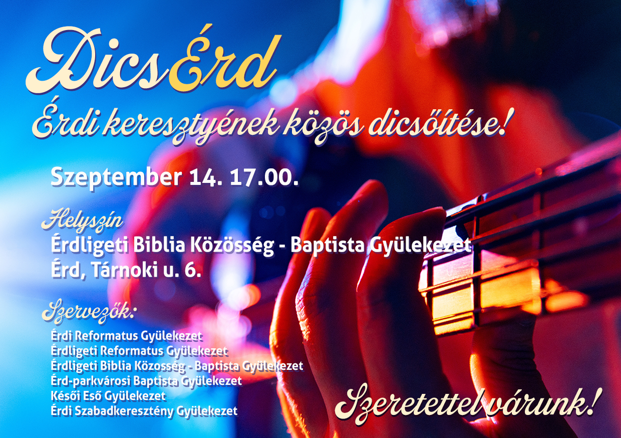 DicsÉrd Érdligeti Baptista Imaház szeptember 14. 17:00
